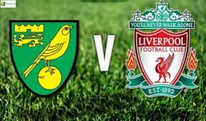 Soi kèo tỷ số nhà cái Norwich City vs Liverpool