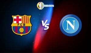 Soi kèo trận đấu bóng đá Barcelona vs Napoli