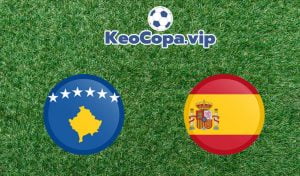 soi kèo Kosovo vs Tây Ban Nha
