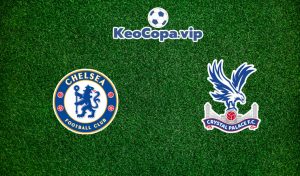 soi kèo Chelsea vs Crystal Palace