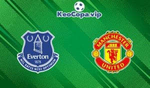 soi kèo Everton vs Man United