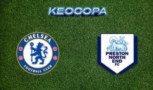 Soi kèo Chelsea vs Preston